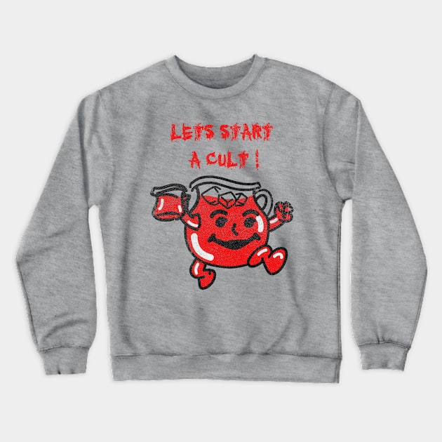 Lets start a cult -Vintage Crewneck Sweatshirt by Veljam